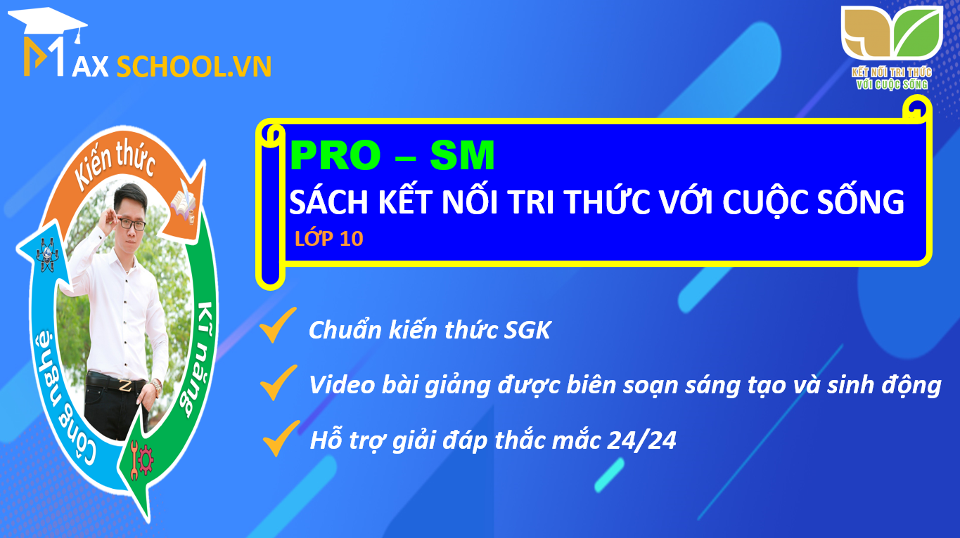PRO - SM - SÁCH KẾT NỐI TRI THỨC VỚI CUỘC SỐNG LỚP 10