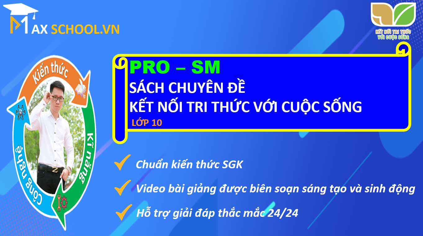 PRO - SM - SÁCH CHUYÊN ĐỀ KẾT NỐI TRI THỨC VỚI CUỘC SỐNG LỚP 10